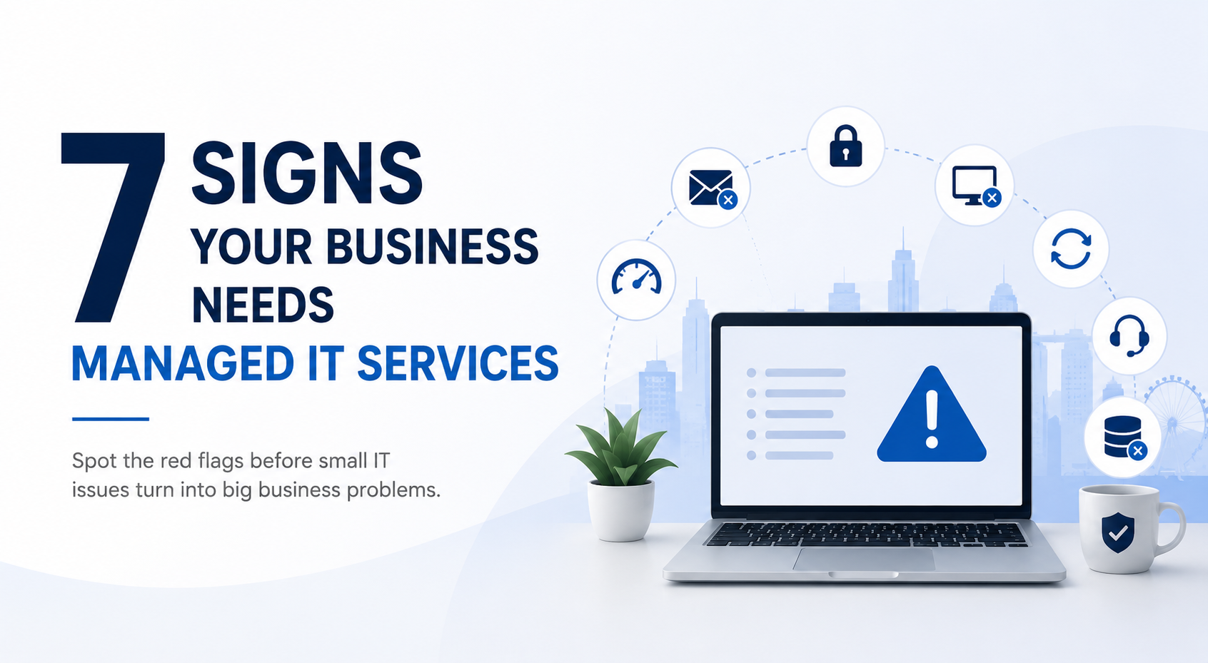 7 Signs Your Business Needs Managed IT Services